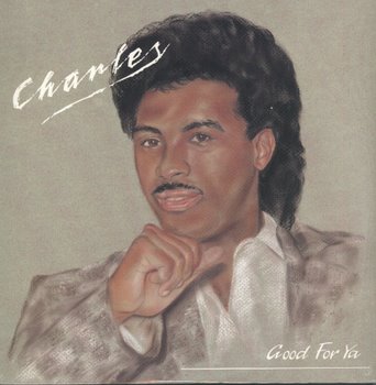 Charles - Good For Ya 1989