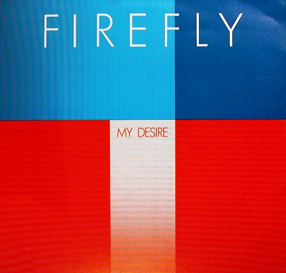 Firefly - My Desire 1981